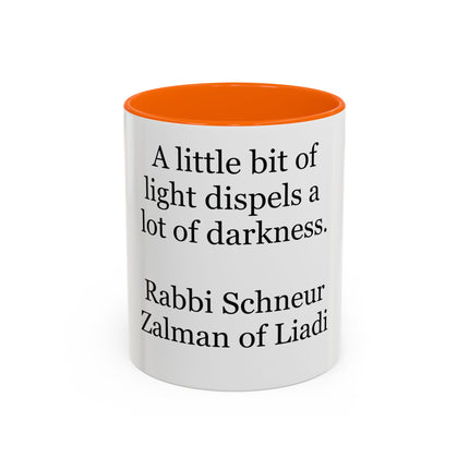 Inspirational Quote Coffee Mug — “A little bit of light dispels a lot of darkness”
