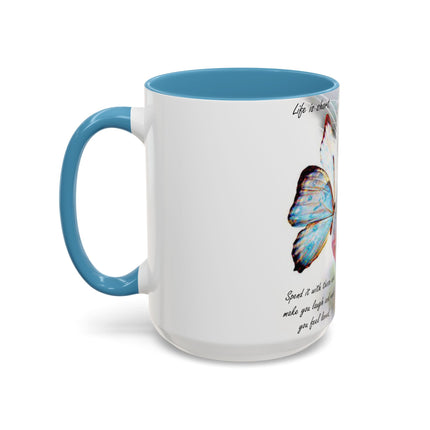 Life Is Short Cat & Butterfly 15oz Accent Mug
