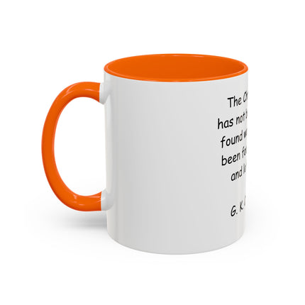 Accent Coffee Mug — "The Christian ideal has not been tried and found wanting" G.K. Chesterton Quote