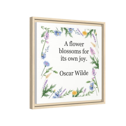 Framed Floral Quote Canvas — "A flower blossoms for its own joy." by Oscar Wilde