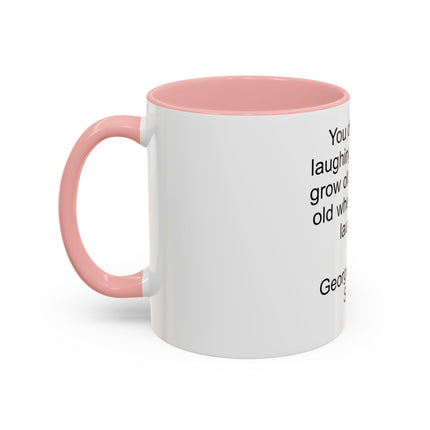 George Bernard Shaw Quote Coffee Mug — "You Don't Stop Laughing" Inspirational Accent Mug