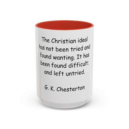 Accent Coffee Mug — "The Christian ideal has not been tried and found wanting" G.K. Chesterton Quote
