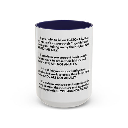 Political Statement Mug — 'You Are Not An Ally' Social Justice Coffee Mug (11/15oz)