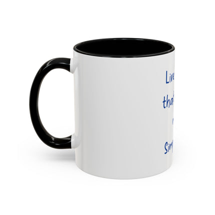 Inspirational Coffee Mug — "Live Simply That Others May Simply Live" Accent Mug