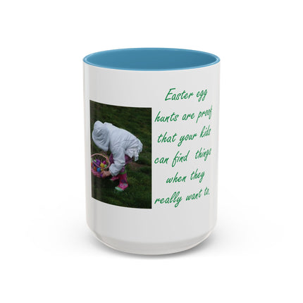 Easter Photo Coffee Mug — “Easter egg hunts are proof…” Accent Ceramic Mug (11/15oz)