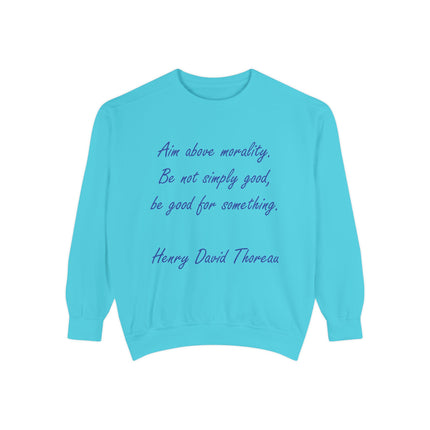 Sweatshirt — Thoreau Quote “Aim Above Morality” Minimalist Script Pullover