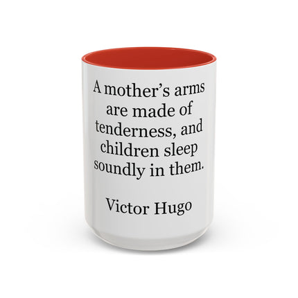 Accent Coffee Mug — Victor Hugo Mother’s Arms Quote (11oz & 15oz)