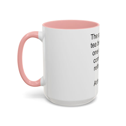 Tea Quote Accent Coffee Mug – "The spirit of the tea beverage is one of peace, comfort, and refinement." (Arthur Gray)