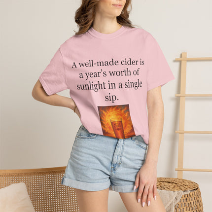 Cider Quote T‑Shirt — “A well-made cider is a year's worth of sunlight in a single sip.”