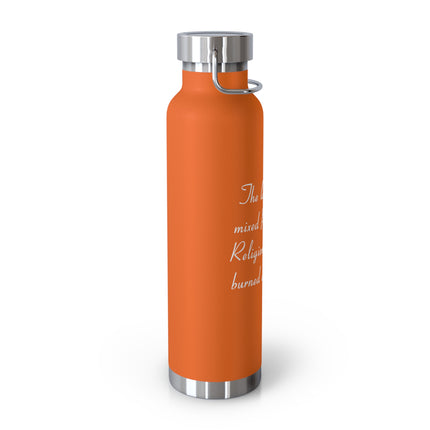 Copper Insulated Bottle – “Politics & Religion” Quote – 22oz