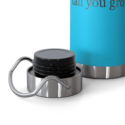 22oz Insulated Bottle — “A father is someone you look up to no matter how tall you grow” — Father’s Day Gift