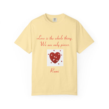 Love Quote Garment-Dyed Unisex T-Shirt - Rumi Heart Design