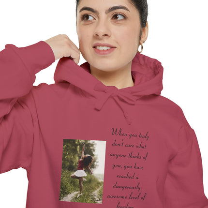 Hoodie — Photo Quote 'When you truly don't care what anyone thinks...' Cozy Graphic Pullover