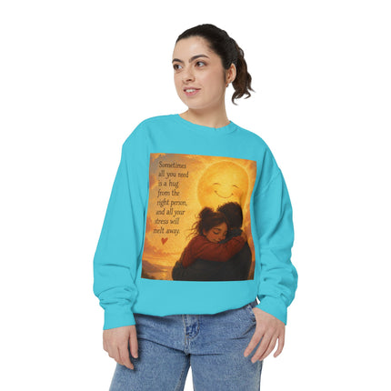 Hug From The Right Person Sweatshirt — Cozy Inspirational Graphic Sweatshirt