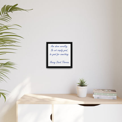 Framed Canvas Quote Art – “Aim Above Morality” Thoreau Inspirational Print