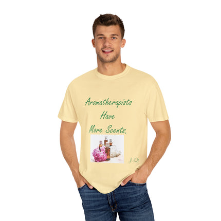 Aromatherapy T-Shirt – “Aromatherapists Have More Scents” Unisex Tee