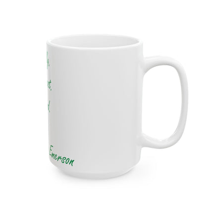 Inspirational Quote Ceramic Mug - Be Silly, Honest, Kind - 15oz