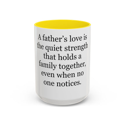 Father's Love Coffee Mug – 'A father's love is the quiet strength...' Gift for Dad, Father's Day