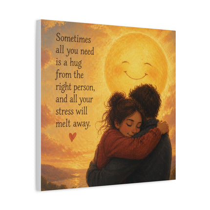 Canvas Wall Art - "Sometimes All You Need Is a Hug" Romantic Sun Hug Print