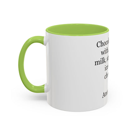 Chocolate Is Good With… Quote Coffee Mug — Funny Dessert Lover Ceramic Accent Mug