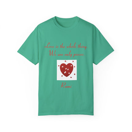 Rumi Quote Tee – Garment-Dyed Unisex Shirt on Love & Wholeness