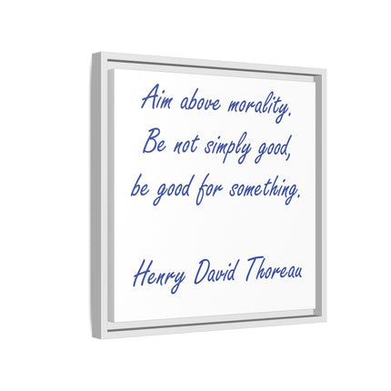 Framed Canvas Quote Art – “Aim Above Morality” Thoreau Inspirational Print