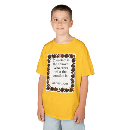 Kids Tee — "Chocolate is the answer. Who cares what the question is." Chocolate Border