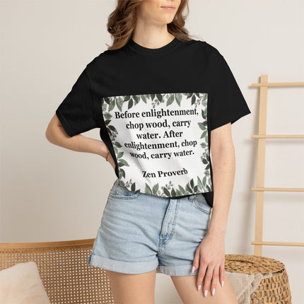 Zen Proverb T-Shirt — "Before enlightenment, chop wood" Inspirational Graphic Tee