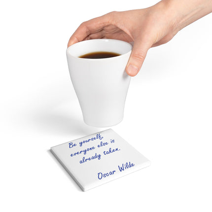 Inspirational Ceramic Coaster - Oscar Wilde Quote - Perfect Gift for Home Decor
