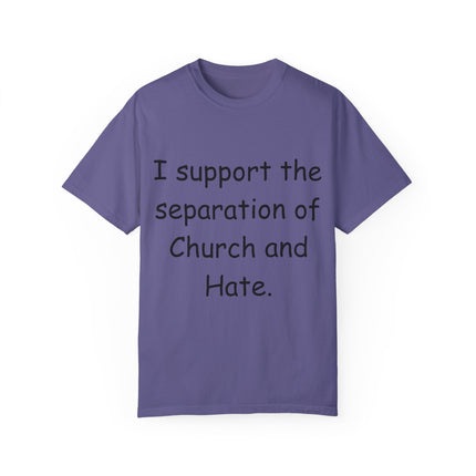 Progressive Activism T-Shirt – “Church and Hate” Quote – Unisex Fit