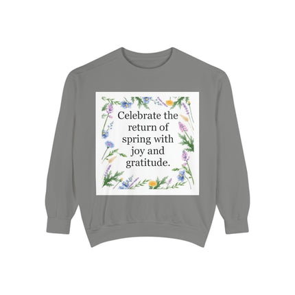Spring Floral Sweatshirt — "Celebrate the return of spring with joy and gratitude"