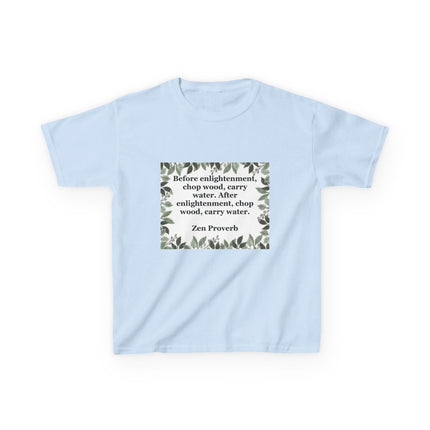 Kids Tee — 'Before enlightenment, chop wood...': Zen Proverb Kids T-Shirt (Leaf Border)