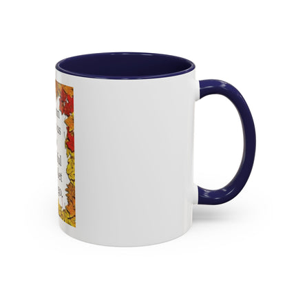 Autumn Shows Us How Beautiful It Is To Let Things Go - Fall Quote Coffee Mug (11/15 oz)