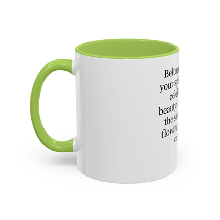 Beltane Celebration Coffee Mug — Spiritual Pagan Holiday Quote