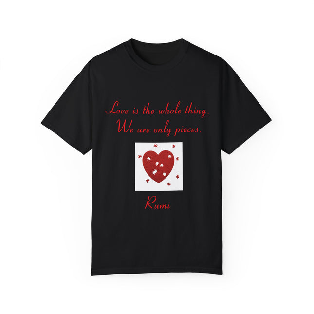 Rumi Quote Tee – Garment-Dyed Unisex Shirt on Love & Wholeness
