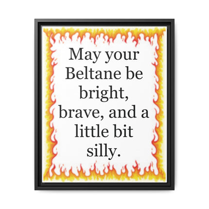 Beltane Wall Art Print — “May your Beltane be bright, brave, and a little bit silly” Framed Canvas