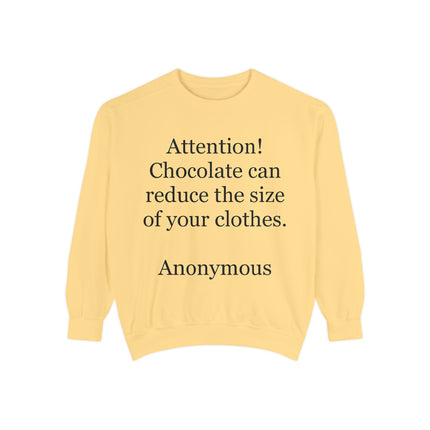 Sweatshirt — "Attention! Chocolate can reduce the size of your clothes. — Anonymous"