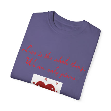 Rumi Quote Tee – Garment-Dyed Unisex Shirt on Love & Wholeness