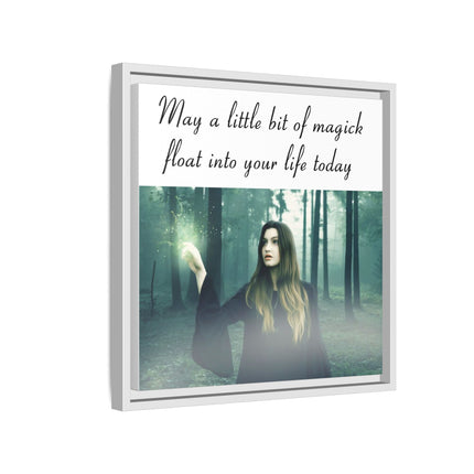 Framed Canvas Art — “May a Little Bit of Magick Float Into Your Life Today”