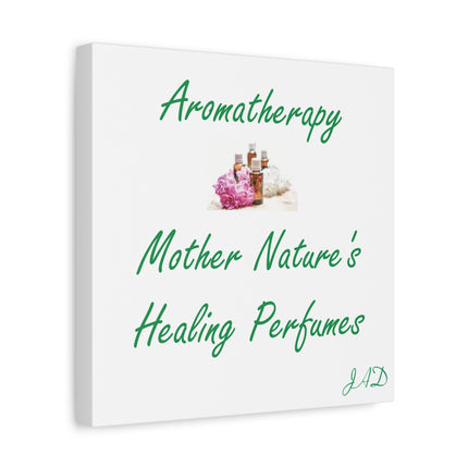 Aromatherapy Canvas - "Mother Nature's Healing Perfumes" Stretched Wall Art