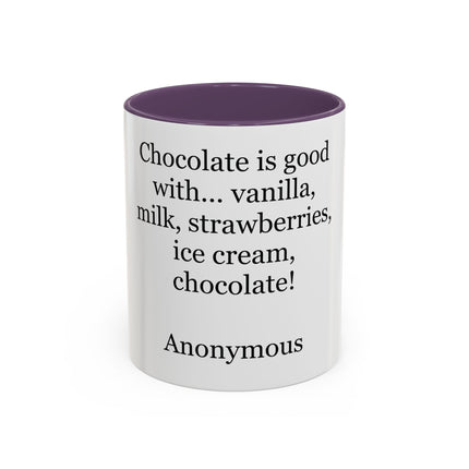 Chocolate Is Good With… Quote Coffee Mug — Funny Dessert Lover Ceramic Accent Mug