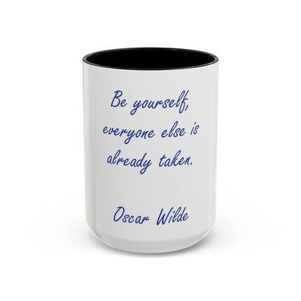 Accent Coffee Mug — "Be yourself, everyone else is already taken." Oscar Wilde Quote