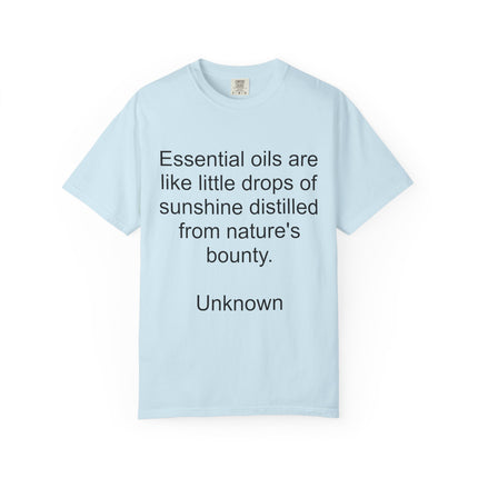 Essential Oils Quote T-Shirt — "Essential oils are like little drops of sunshine..."