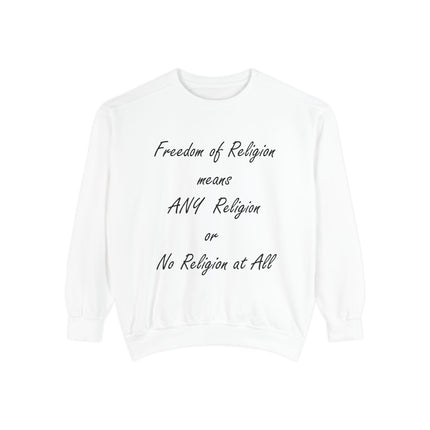 Freedom of Religion Unisex Sweatshirt - Garment-Dyed Comfort for All Beliefs