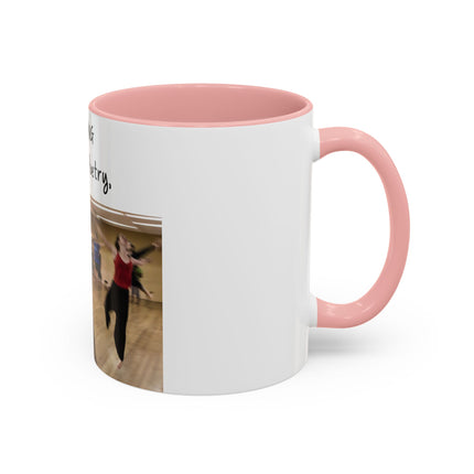 Inspirational Dance Mug – 11oz Accent Ceramic | Poetic Quote
