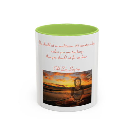 Meditation Quote Coffee Mug — "If you should sit in meditation 20 minutes a day..."