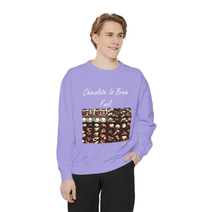 Chocolate Is Brain Fuel Sweatshirt – Unisex Garment-Dyed Cozy Top