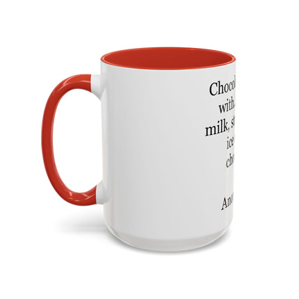 Chocolate Is Good With… Quote Coffee Mug — Funny Dessert Lover Ceramic Accent Mug
