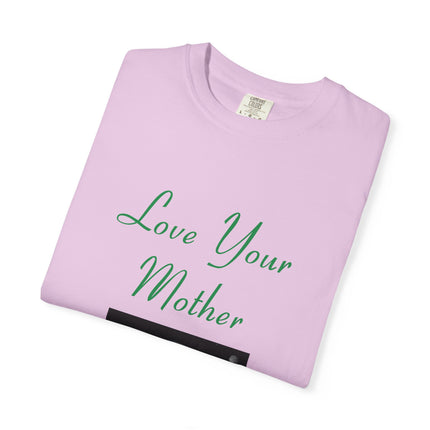 Eco-Friendly Unisex T-Shirt - "Love Your Mother" Design
