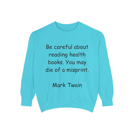 Mark Twain Quote Sweatshirt – Unisex Garment-Dyed Literary Layer